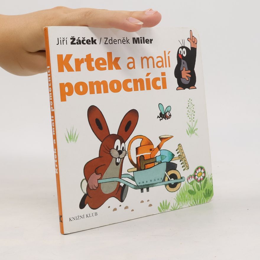 Jiří Žáček Krtek a malí pomocníci