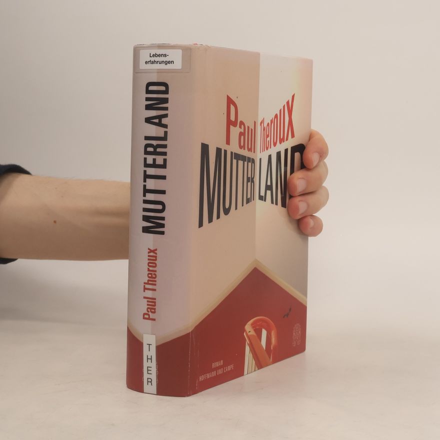 Paul Theroux Mutterland