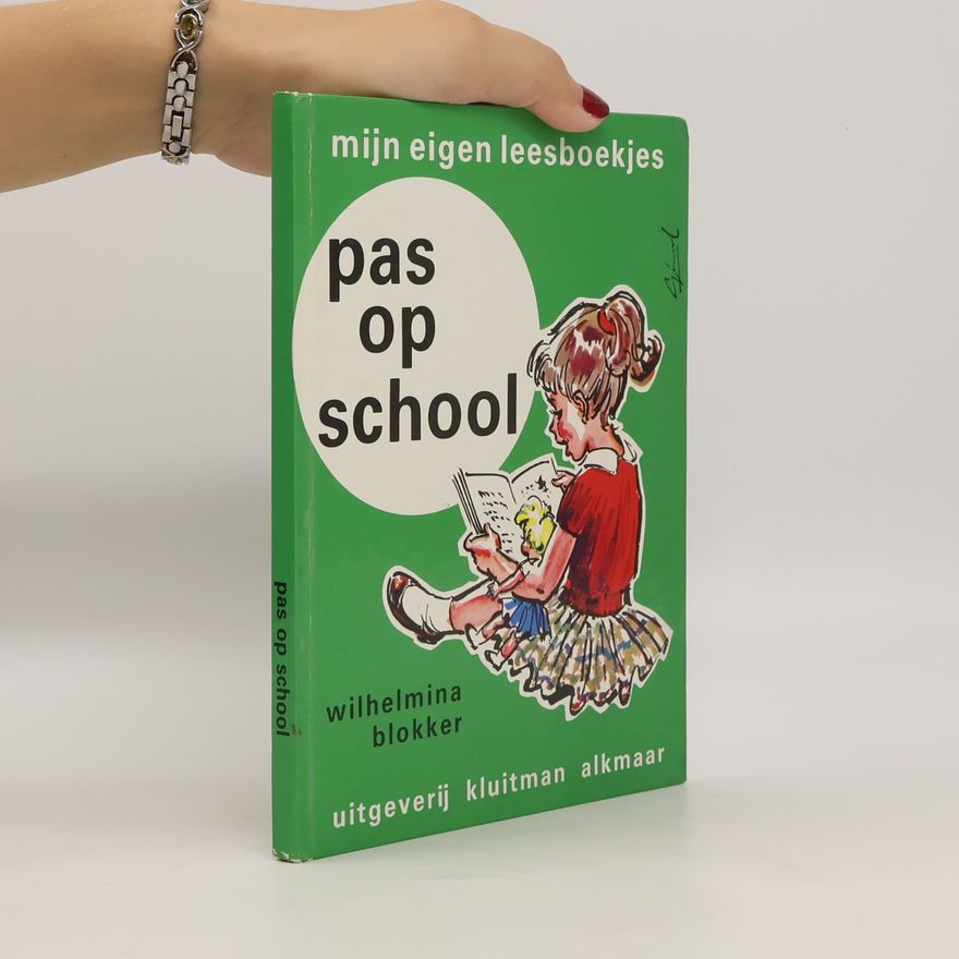 Wilhelmina Blokker Pas op school