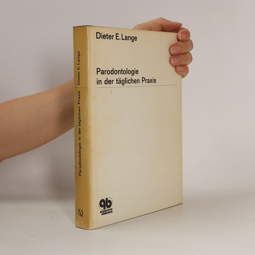 Dieter E. Lange Parodontologie in der täglichen Praxis