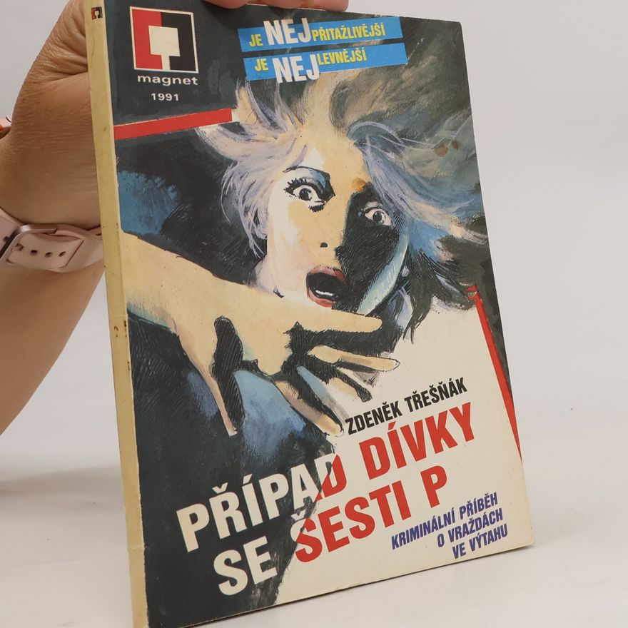 Zdeněk Třešňák Případ dívky se šesti P