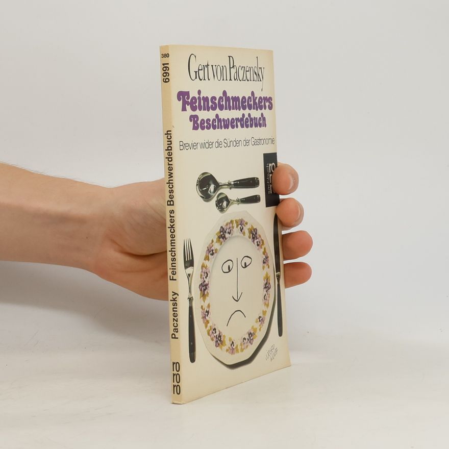 Gert von Paczensky Feinschmeckers Beschwerdebuch