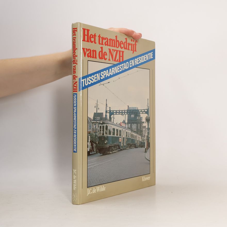 J.C. de Wilde Het trambedrijf van de NZH