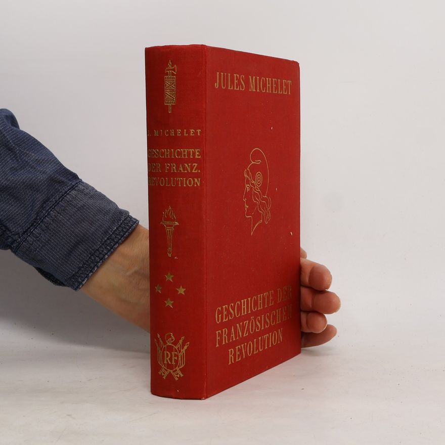 Jules Michelet Geschichte der Französischen Revolution. Band 7