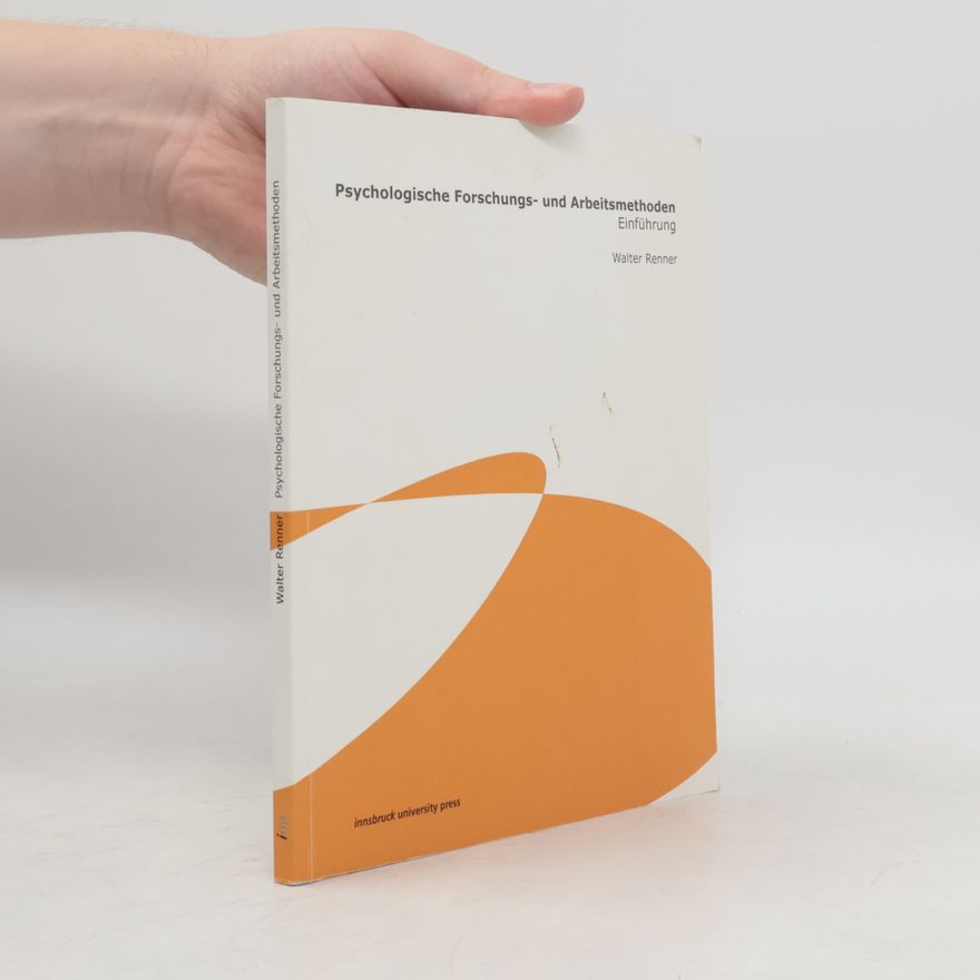 Walter Renner Psychologische Forschungs- und Arbeitsmethoden