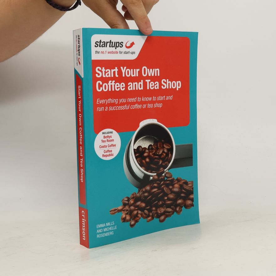 Emma Mills Starting Your Own Coffee and Tea Shop