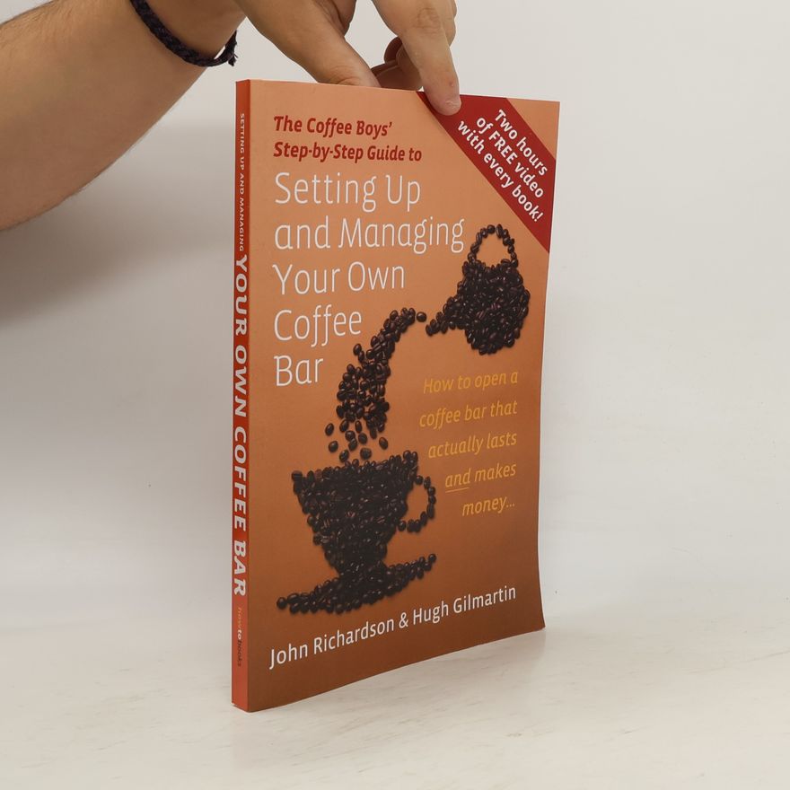 Hugh Gilmartin Setting Up and Managing Your Own Coffee Bar