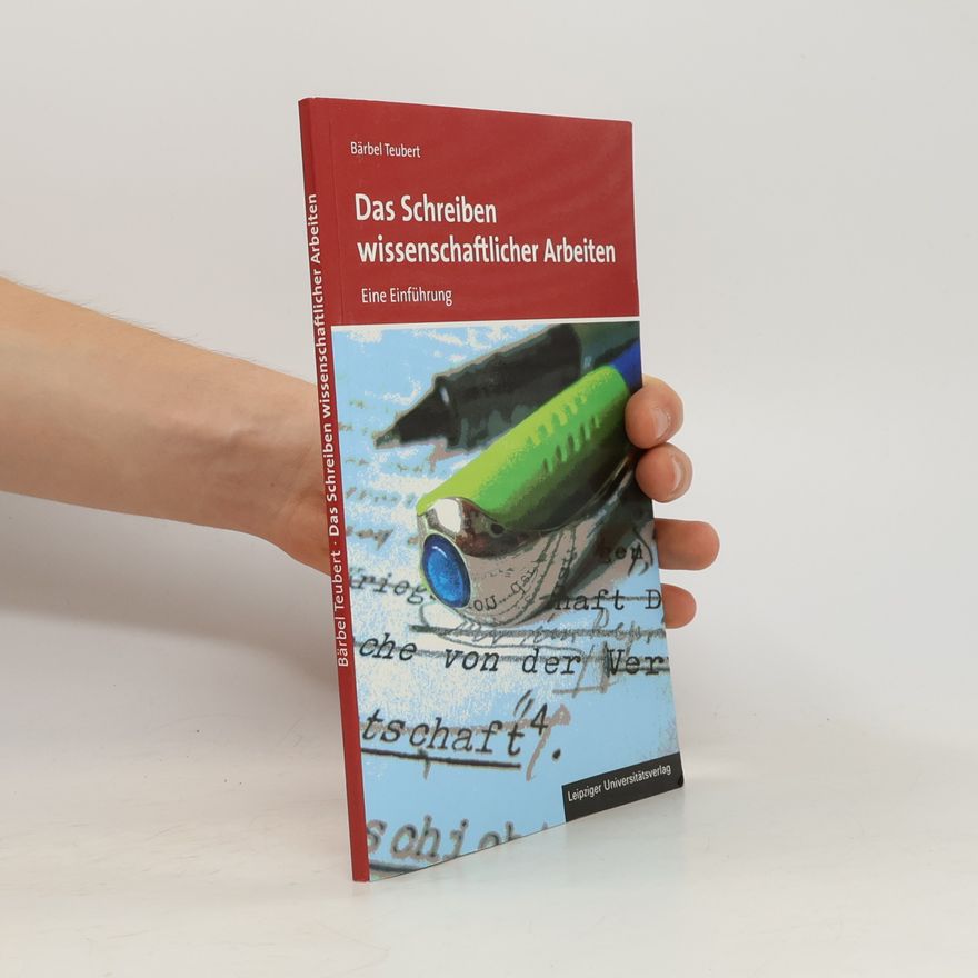 Bärbel Teubert Das Schreiben wissenschaftlicher Arbeiten