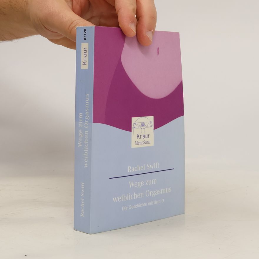Rachel Swift Knaur. MensSana: Wege zum weiblichen Orgasmus