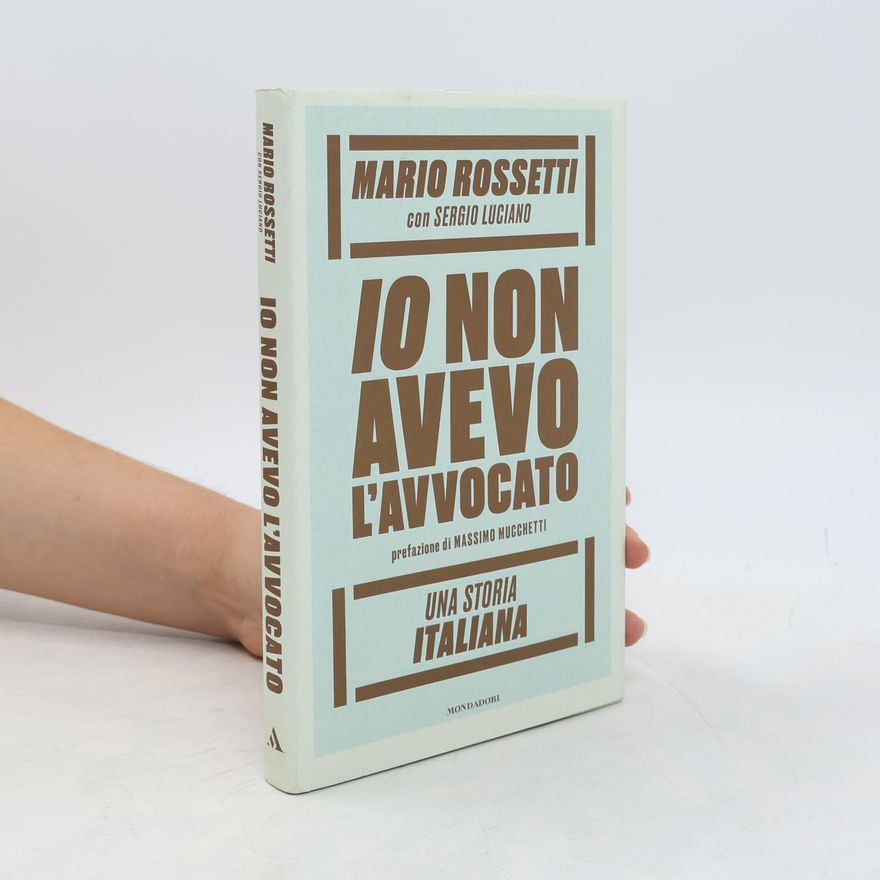 Sergio Luciano Io non avevo l'avvocato. Una storia italiana