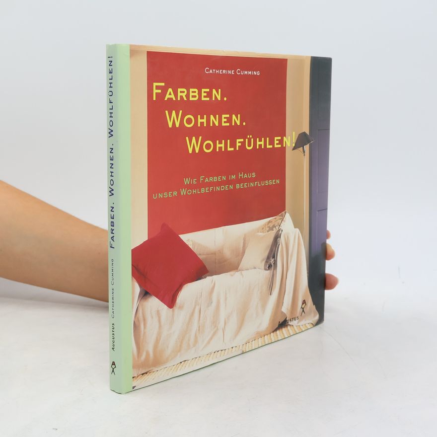 Catherine Cumming Farben. Wohnen. Wohlfühlen!