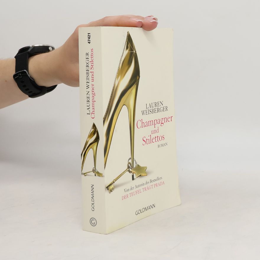 Lauren Weisberger Champagner und Stilettos