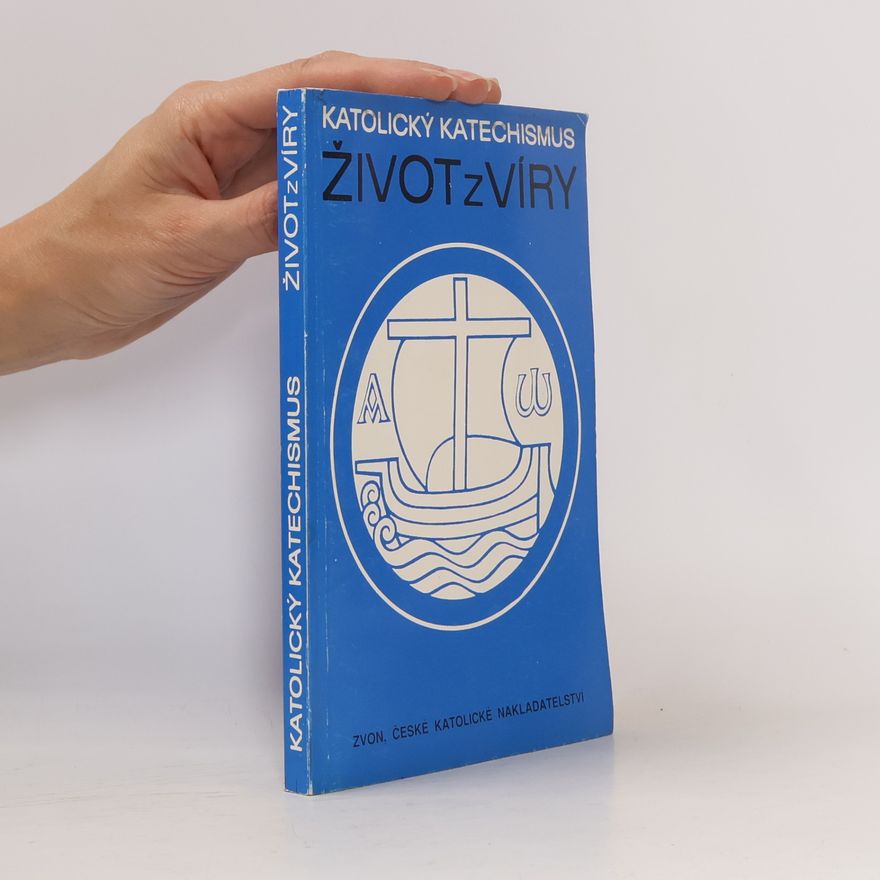 Hana Blažková Katolický katechismus. Díl 3, Život z víry