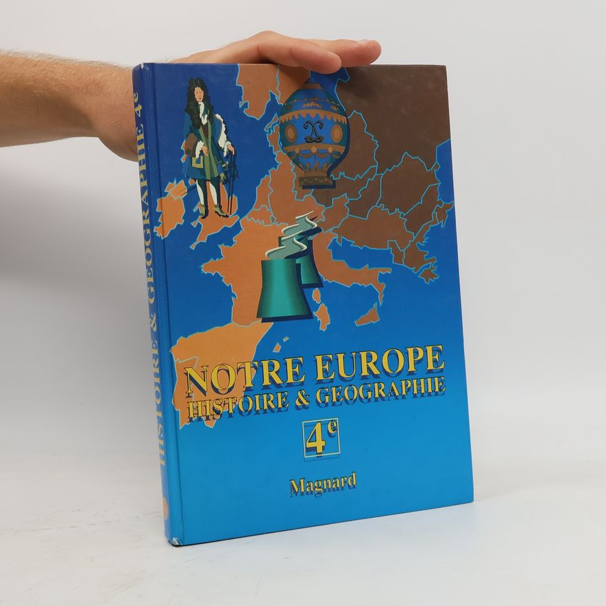 Jocelyne Lenglet-Ajchenbaum Notre Europe. Histoire et Geographie. 4e