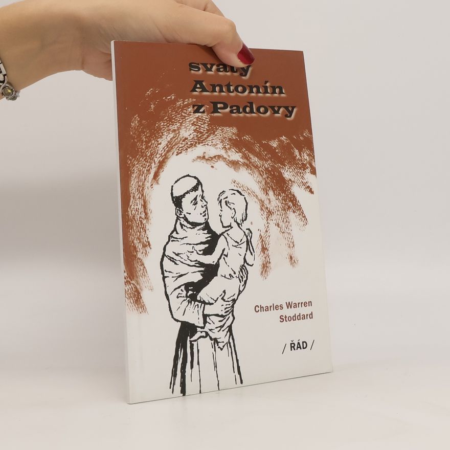 Charles Warren Stoddard Svatý Antonín z Padovy