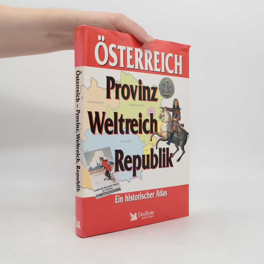 Manfred Scheuch Österreich: Provinz, Weltreich, Republik