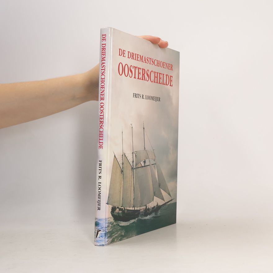 Frits R. Loomeijer De driemastschoener Oosterschelde