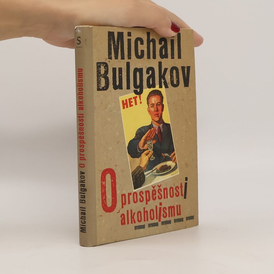 Michail Afanasjevič Bulgakov O prospěšnosti alkoholismu