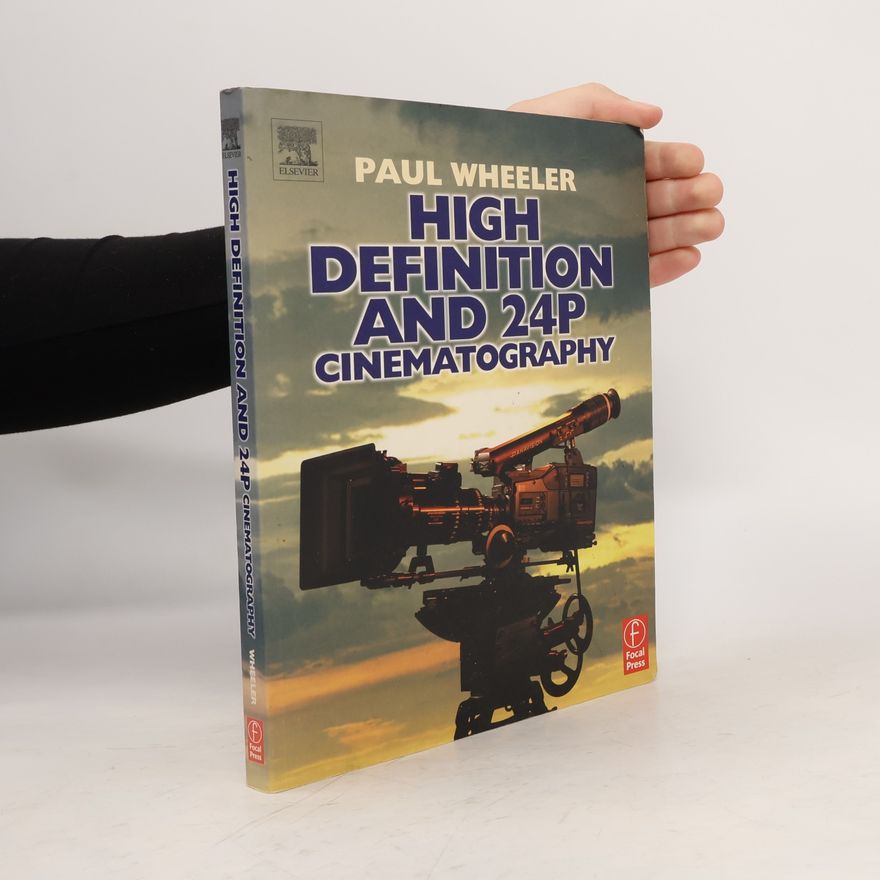 Paul Wheeler High Definition and 24P Cinematography