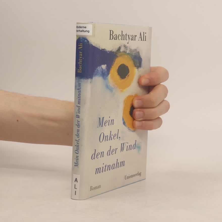 Bachtyar Ali Mein Onkel, den der Wind mitnahm