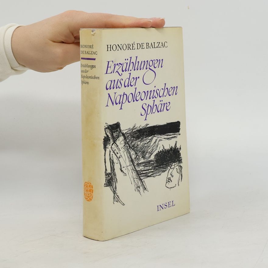 Honoré de Balzac Erzählungen aus der Napoleonischen Sphäre