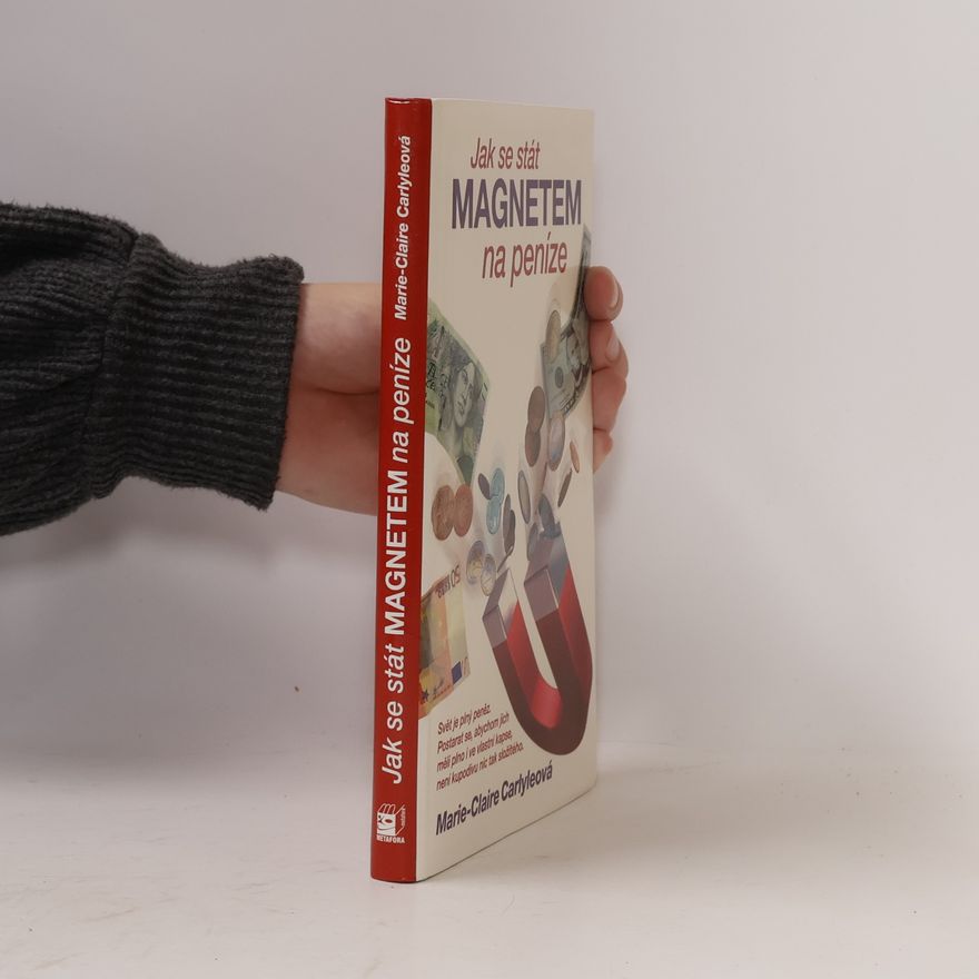 MarieClaire Carlyle Jak se stát magnetem na peníze