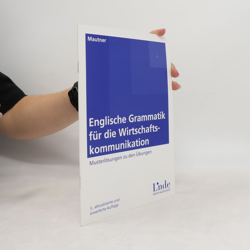 Gerlinde Mautner Englische Grammatik für die Wirtschaftskommunikation