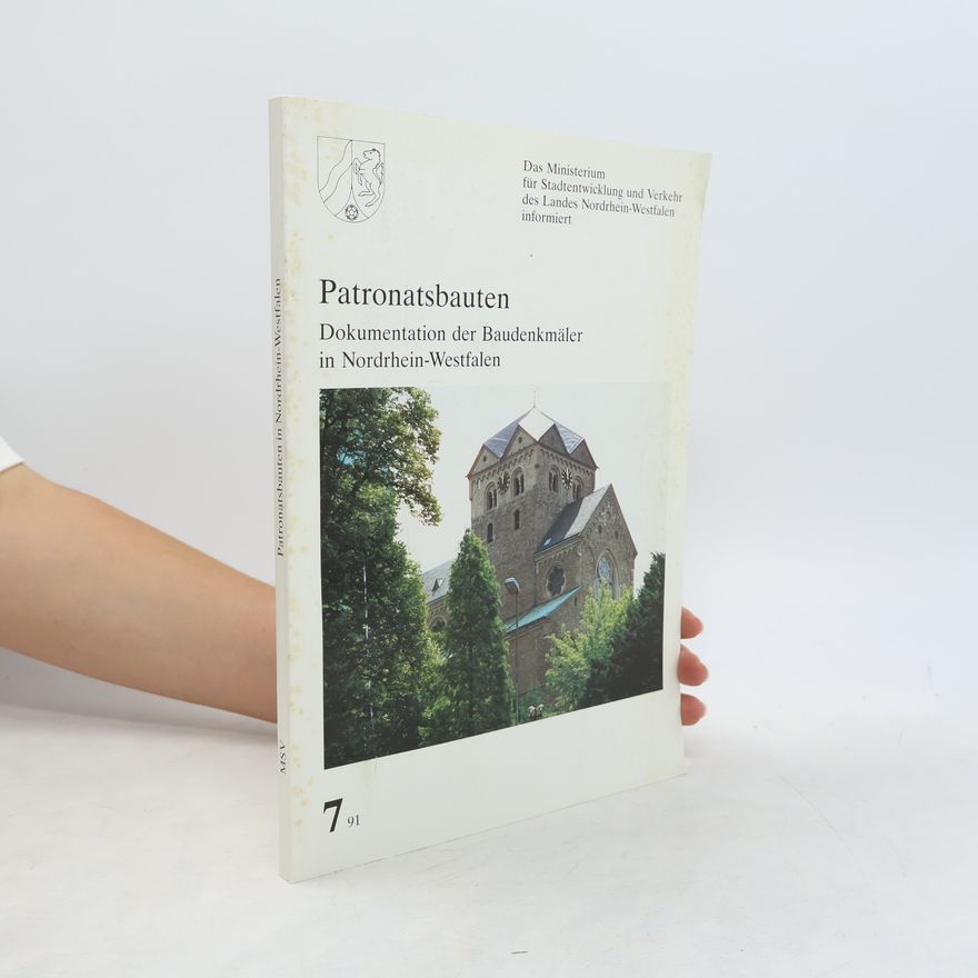 Autorenkollektiv Patronatsbauten. Dokumentation der Baudenkmäler in Nordrhein-Westfalen 7