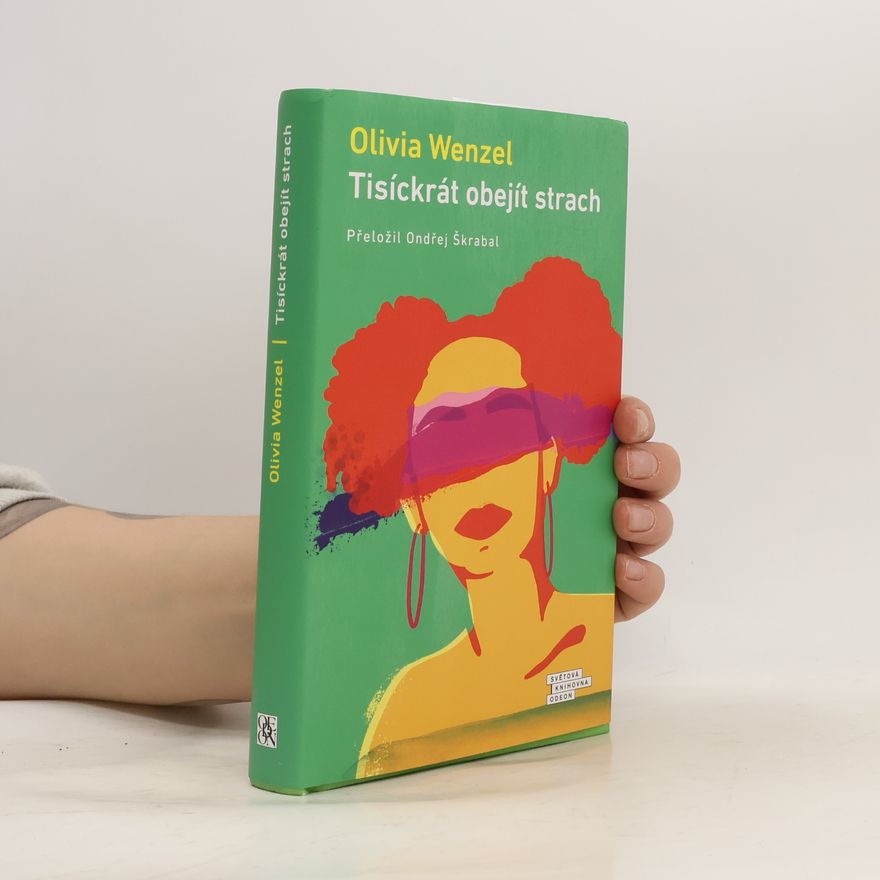 Olivia Wenzel Tisíckrát obejít strach