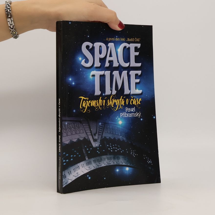 Pavel Příbramský Space Time - Tajemství skrytá v čase
