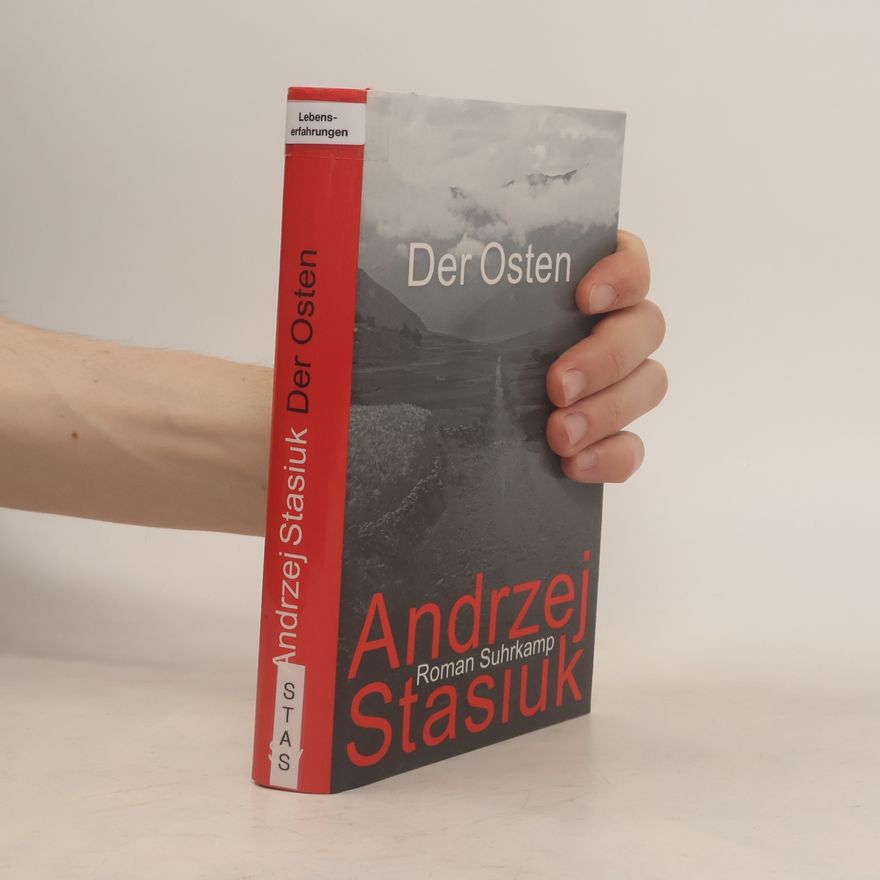 Andrzej Stasiuk Der Osten