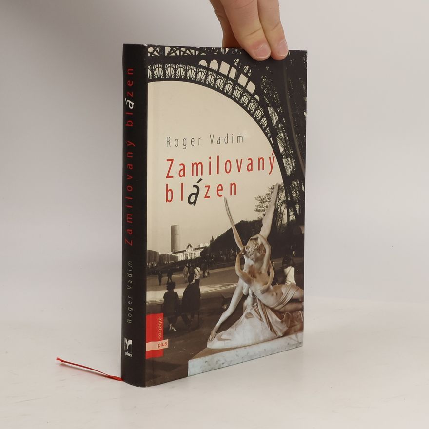 Roger Vadim Zamilovaný blázen