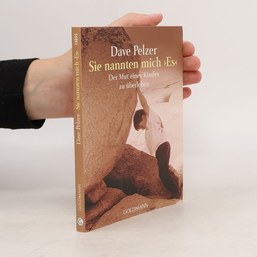 Dave Pelzer Sie nannten mich "Es"