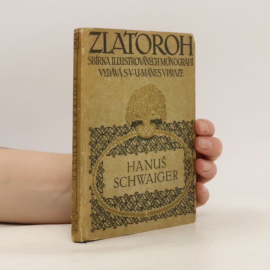 Kolektiv autorů Zlatoroh. Hanuš Schwaiger