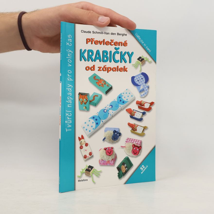 Claude Schmill Van den Berghe Převlečené krabičky od zápalek