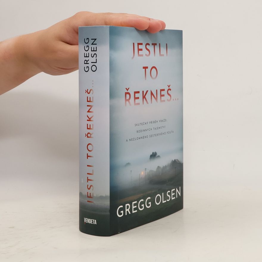 Gregg Olsen Jestli to řekneš...