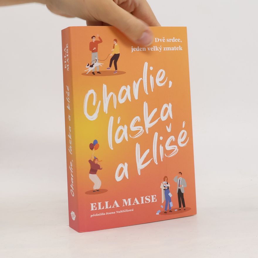 Ella Maise Charlie, láska a klišé