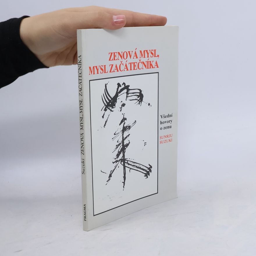 Suzuki Shunryū Zenová mysl, mysl začátečníka