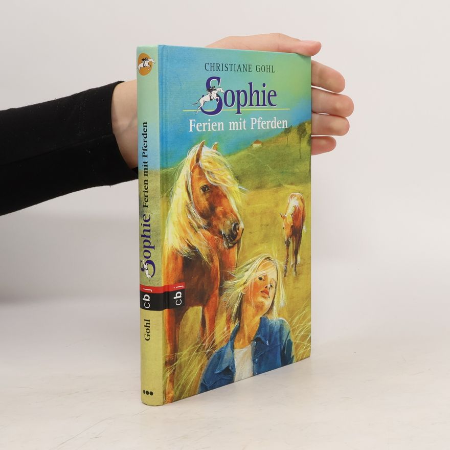 Christiane Gohl Sophie - Ferien mit Pferden