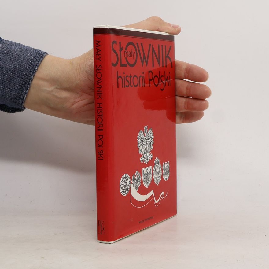 Witold Sienkiewicz Mały słownik historii Polski