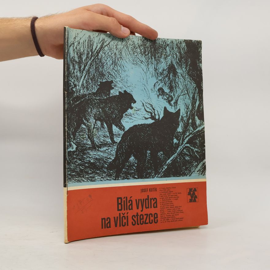 Josef Kutík Karavana č. 186. Bílá vydra na vlčí stezce