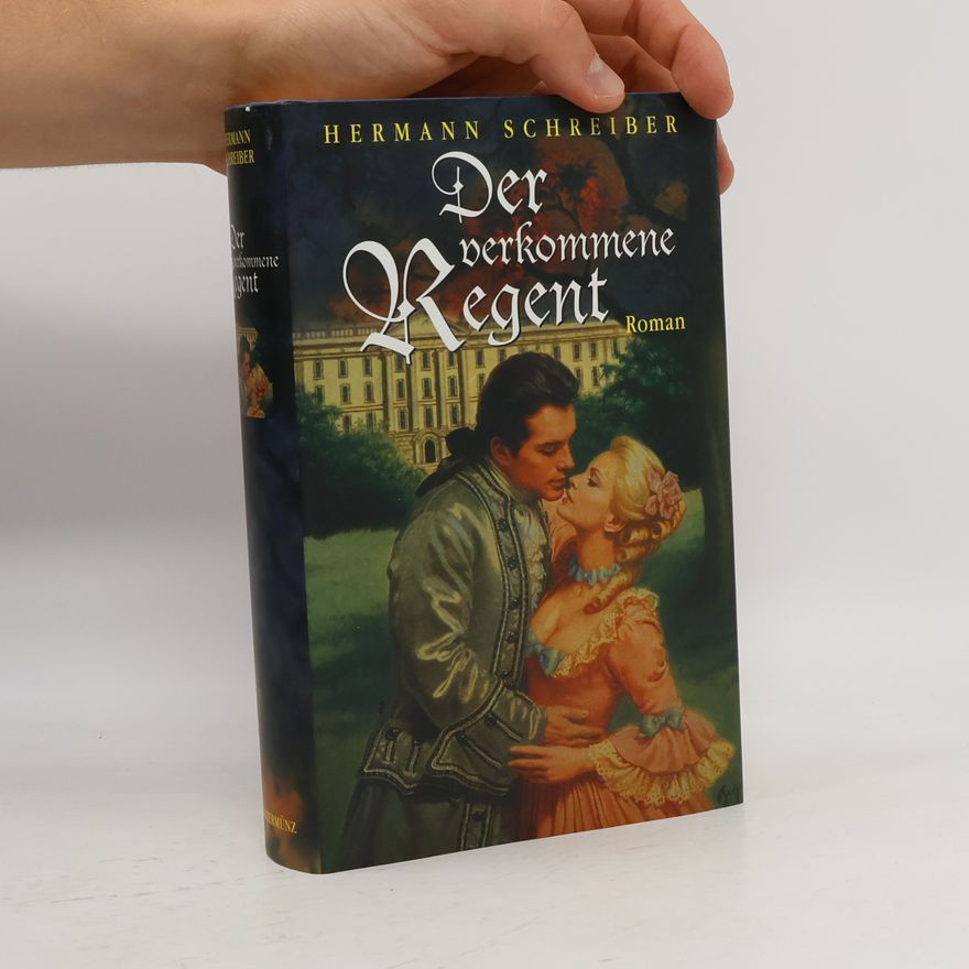 Hermann Schreiber Der verkommene Regent
