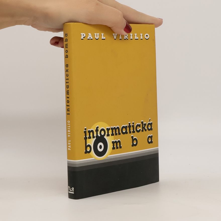 Paul Virilio Informatická bomba