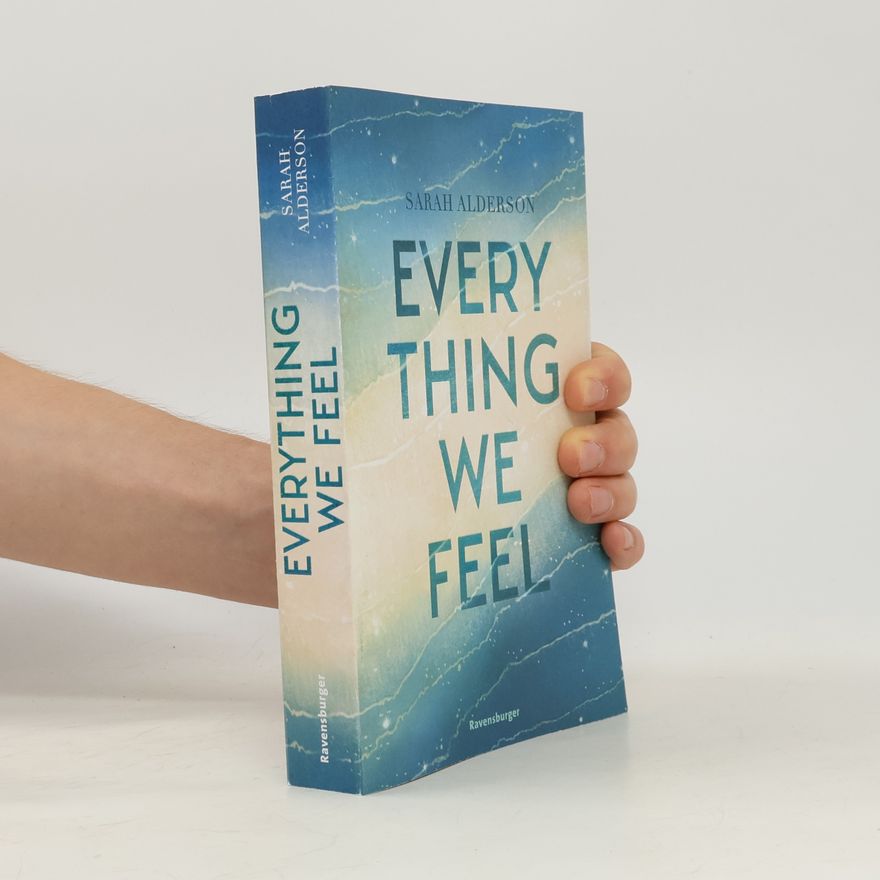 Sarah Alderson Everything We Feel