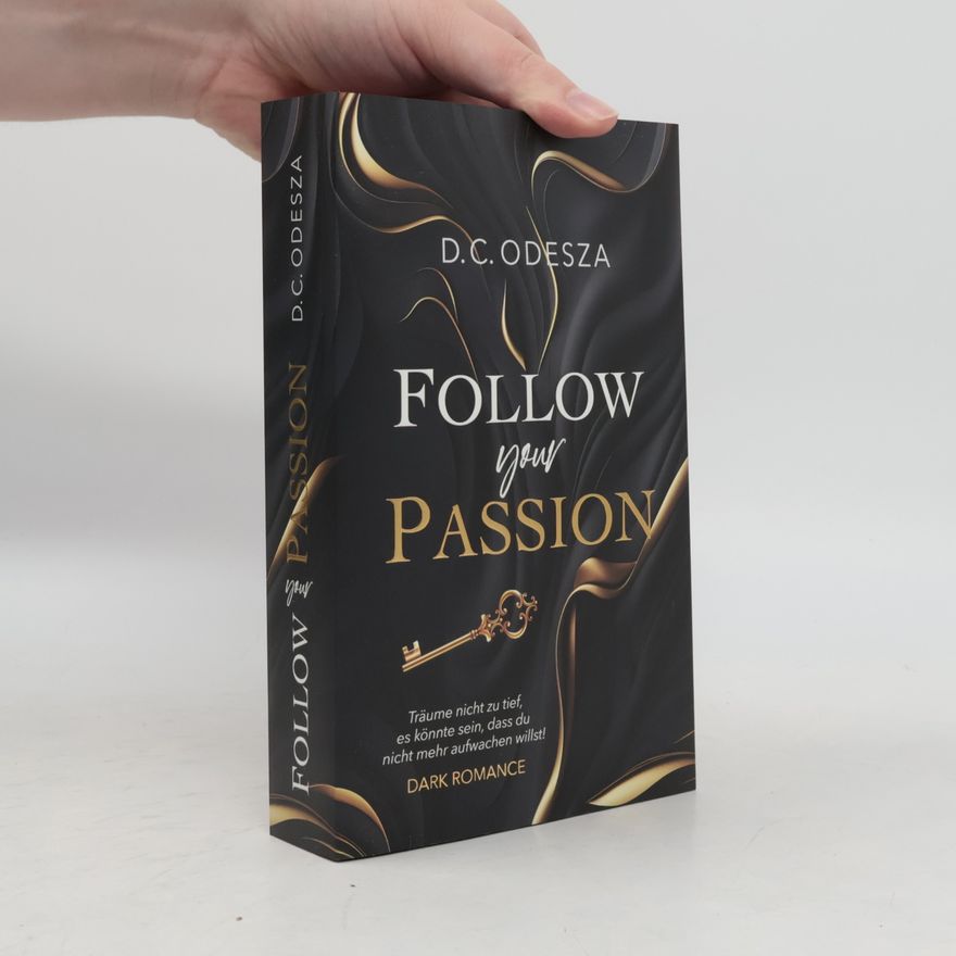 D. C. Odesza FOLLOW your PASSION