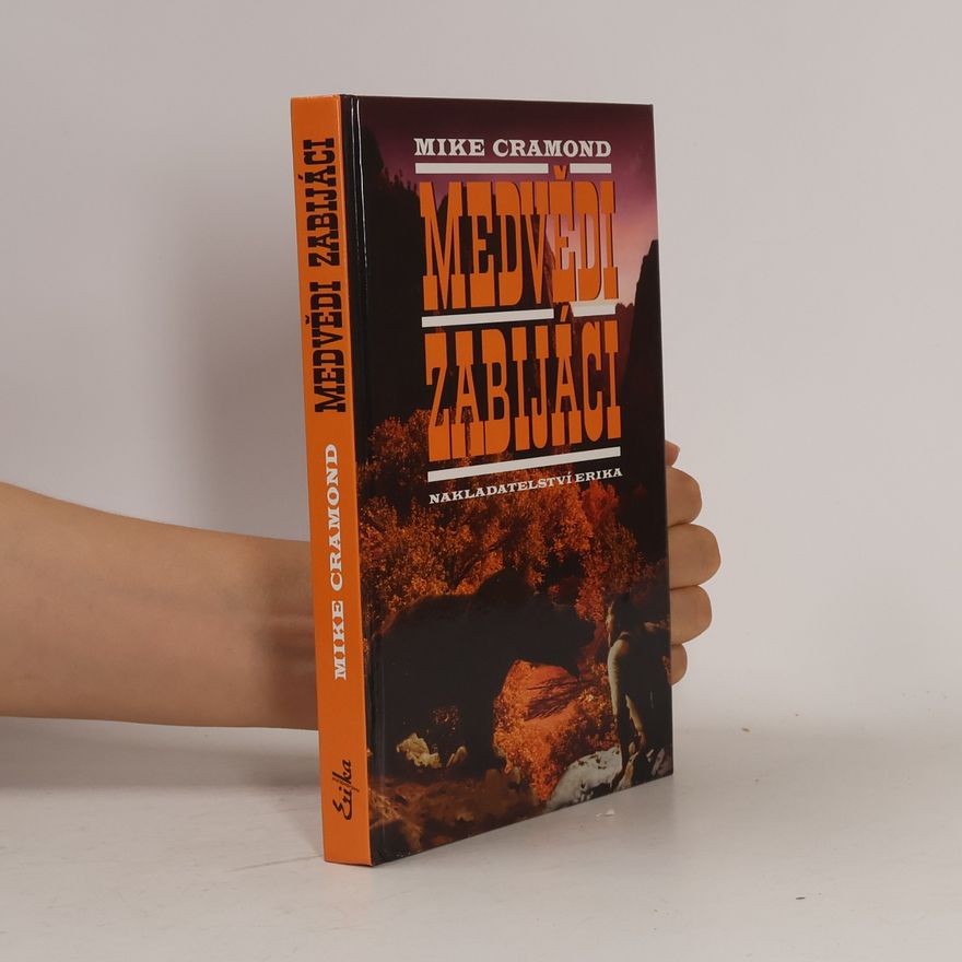 Mike Cramond Medvědi zabijáci