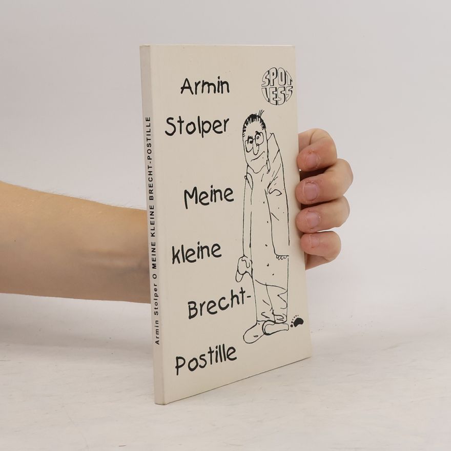 Armin Stolper Meine kleine Brecht-Postille