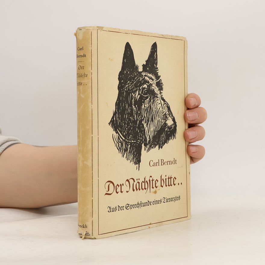 Carl A. Berndt Der Nächste bitte...