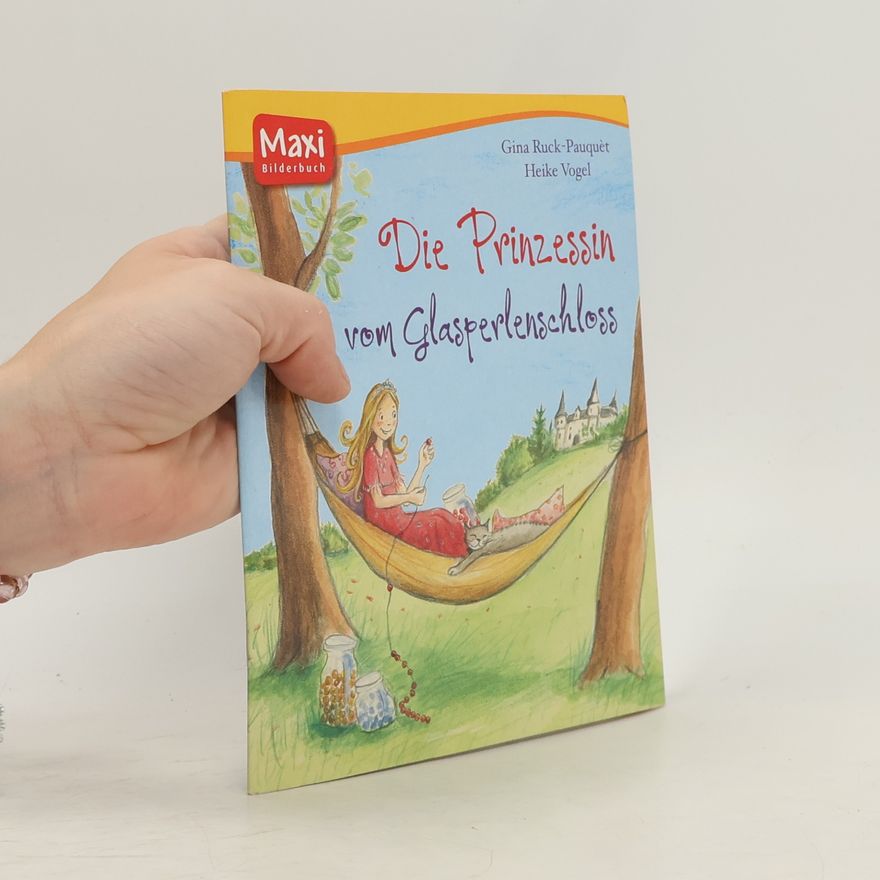 Gina Ruck-Pauquèt Die Prinzessin vom Glasperlenschloss. Box Prinzessinnen & Feen