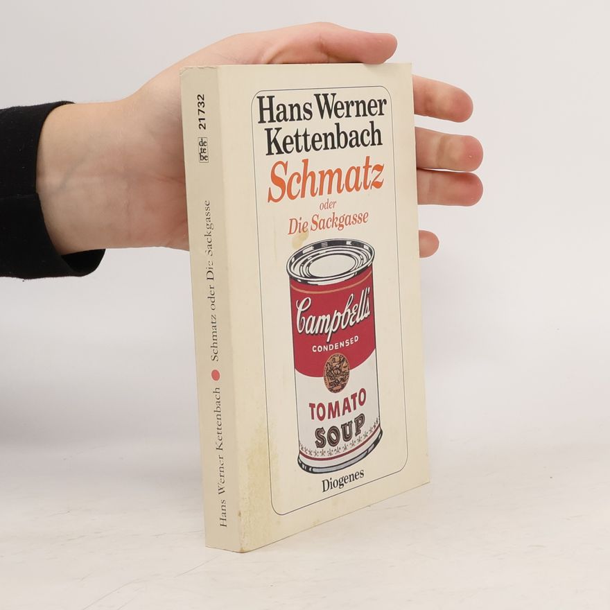 Hans Werner Kettenbach Schmatz oder die Sackgasse
